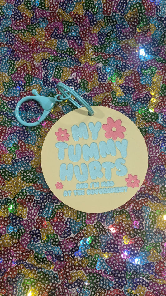 My Tummy Hurts Keychain